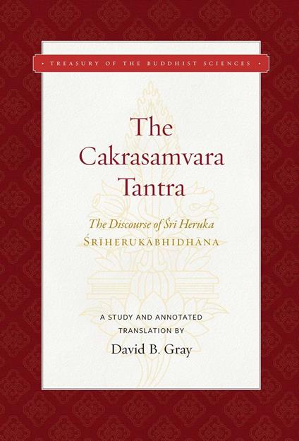 The Cakrasamvara Tantra (The Discourse of Sri Heruka)