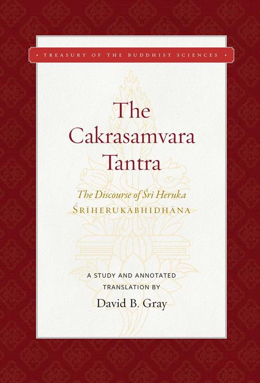 The Cakrasamvara Tantra (The Discourse of Sri Heruka)