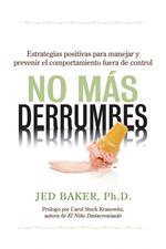 No más derrumbes: Estrategias positivas para manejar y prevenir el comportamiento fuera de control de niños