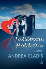 Tatsimou, Hold On!: A Memoir