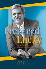 Be Prepared to Be Lucky: Reflections on Fifty Years of Public and Community Service
