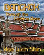 Bangkok Through the Looking Glass