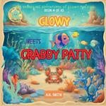 Glowy Meets Crabby Patty: The Sparkling Adventures of Glowy the Fish. Sea of Cortez Adventures.