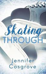 Skating Through