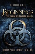 Beginnings: The Ending Series Prequel Novellas