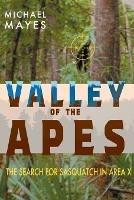 Valley of the Apes: The Search for Sasquatch in Area X