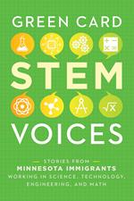 Stories from Minnesota Immigrants Working in Science, Technology, Engineering, and Math