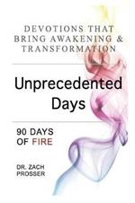 Unprecedented Days: 90 Days of Fire