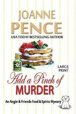 Add a Pinch of Murder [Large Print]: An Angie & Friends Food & Spirits Mystery