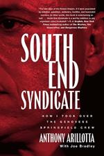 South End Syndicate: How I Took Over the Genovese Springfield