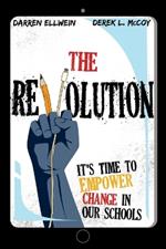 The Revolution: It's Time to Empower Change in Our Schools