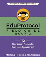 The EduProtocol Field Guide Book 2