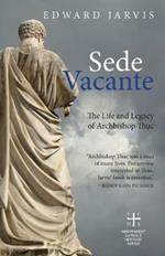 Sede Vacante: The Life and Legacy of Archbishop Thuc