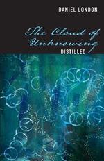 The Cloud of Unknowing Distilled