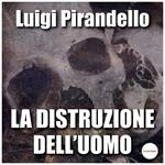 La distruzione dell'uomo