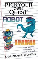 Pick Your Own Quest: Robot vs. Dinosaur