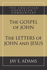 The Gospel of John and The Letters of John and Jesus