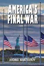 AMERICAS FINAL WAR