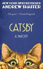 Catsby: A Parody of F. Scott Fitzgerald's The Great Gatsby