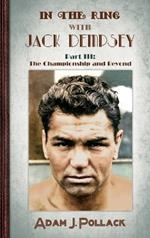 In the Ring With Jack Dempsey - Part III: The Championship and Beyond