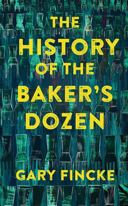 The History of the Baker’s Dozen