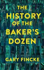 The History of the Baker’s Dozen