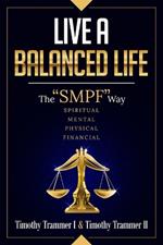 Live a Balanced Life: The 