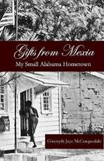 Gifts from Mexia: My Small Alabama Hometown