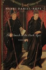 The Church in the Dark Ages, Volume 1