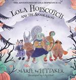 Lola Hopscotch and the Spookaroo