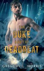 The Duke and the Deadbeat