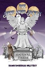 The Stone Angel Society: Journal Three, Heaven on Earth Kids Ghost Stories