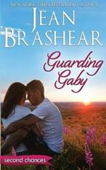 Guarding Gaby: A Second Chance Romance