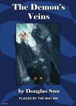 The Demon's Veins: Places By The Way #06