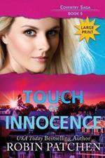 Touch of Innocence: Large Print Edition