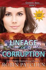 Lineage of Corruption: Large Print Edition