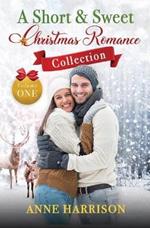 A Short and Sweet Christmas Romance Collection