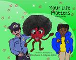 Your Life Matters