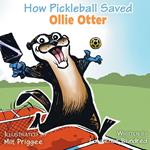 How Pickleball Saved Ollie Otter