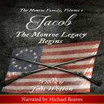 Jacob: The Monroe Legacy Begins: The Monroe Family, Volume 1