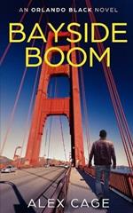 Bayside Boom: An Orlando Black Novel (Book 2)