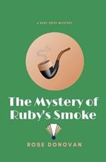 The Mystery of Ruby's Smoke