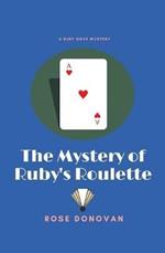 The Mystery of Ruby's Roulette