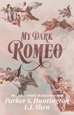 My Dark Romeo: An Enemies-to-Lovers Romance