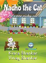 Nacho the Cat: He’s One Picky Cat . . .