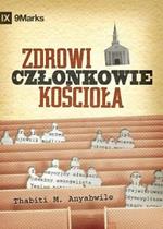 Zdrowi czlonkowie kosciola? (What is a Healthy Church Member?) (Polish)