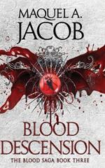 Blood Descension: The Blood Saga