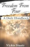 Freedom From Fear: A Daily Handbook