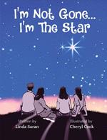 I'm Not Gone... I'm the Star