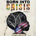 Born Into Crisis